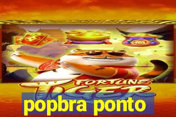 popbra ponto